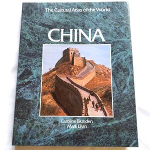 The Cultural Atlas of the World China Book by Caroline Blunden & Mark Elvin